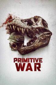 Primitive War (2025) Hindi Dubbed